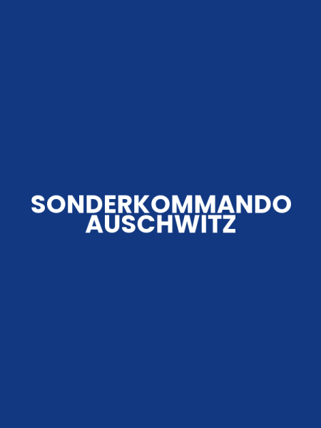 SONDERKOMMANDO AUSCHWITZ