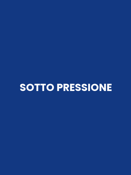 SOTTO PRESSIONE