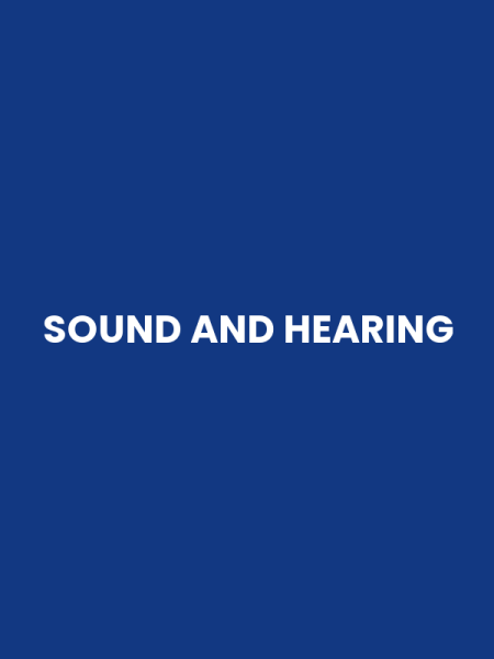 SOUND AND HEARING