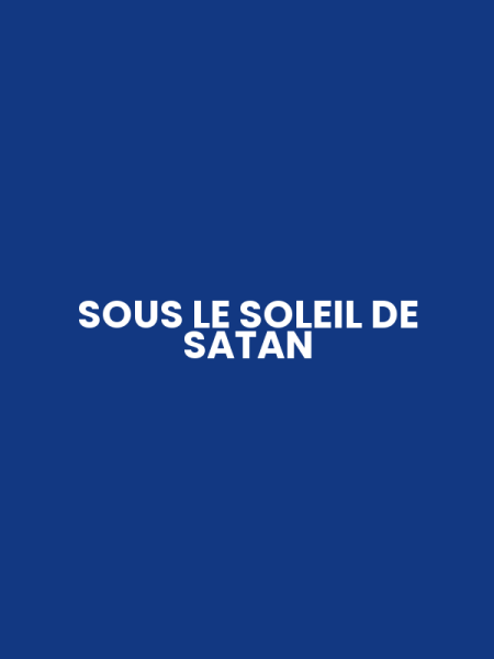 SOUS LE SOLEIL DE SATAN