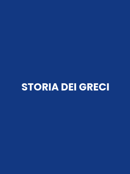 STORIA DEI GRECI