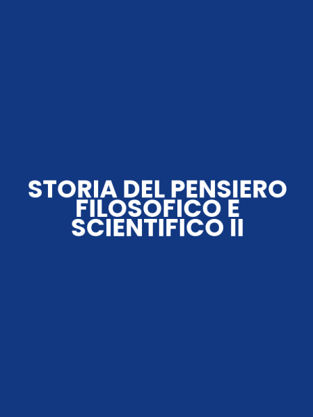 STORIA DEL PENSIERO FILOSOFICO E SCIENTIFICO II