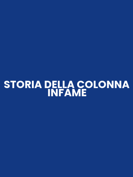 STORIA DELLA COLONNA INFAME