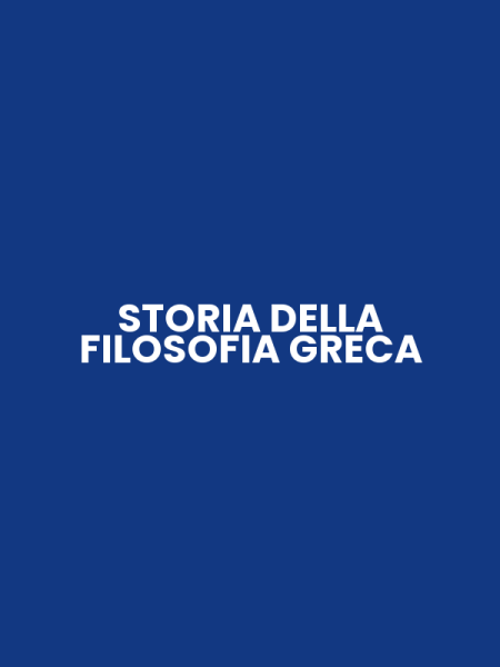 STORIA DELLA FILOSOFIA GRECA