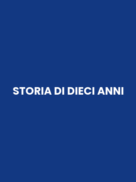 STORIA DI DIECI ANNI
