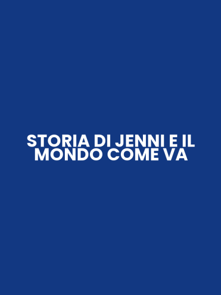 STORIA DI JENNI E IL MONDO COME VA