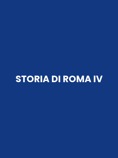 STORIA DI ROMA IV