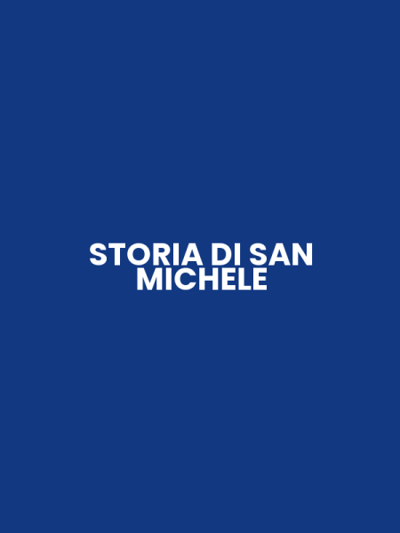 STORIA DI SAN MICHELE