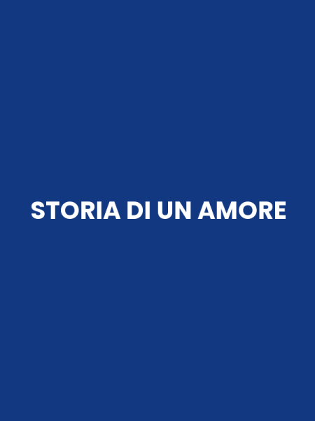 STORIA DI UN AMORE