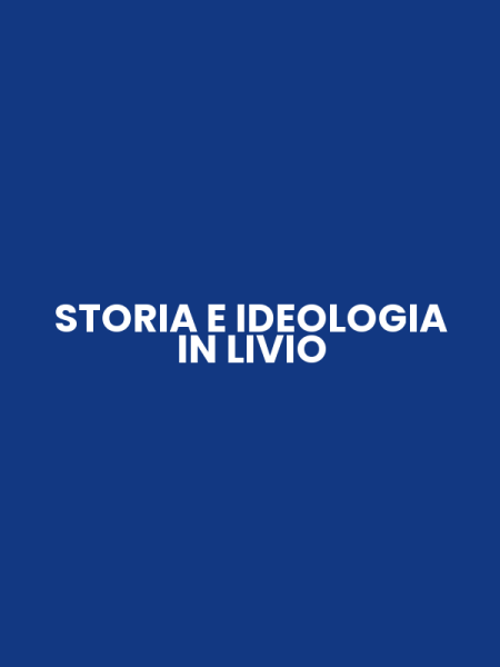 STORIA E IDEOLOGIA IN LIVIO