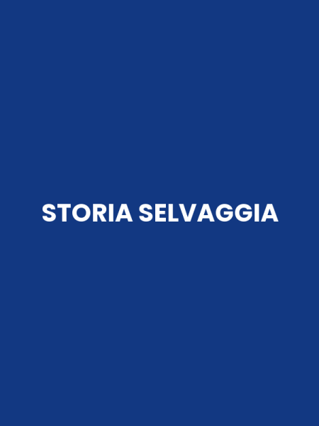 STORIA SELVAGGIA
