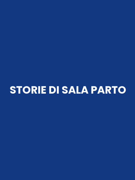 STORIE DI SALA PARTO