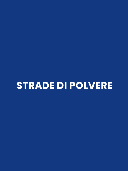 STRADE DI POLVERE