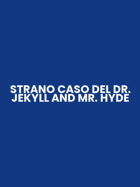 STRANO CASO DEL DR. JEKYLL AND MR. HYDE