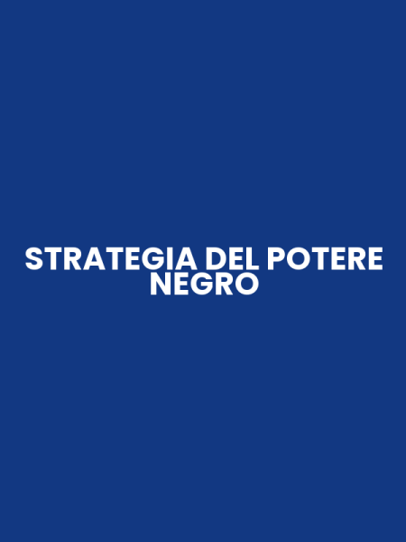 STRATEGIA DEL POTERE NEGRO