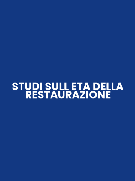 STUDI SULL ETA DELLA RESTAURAZIONE