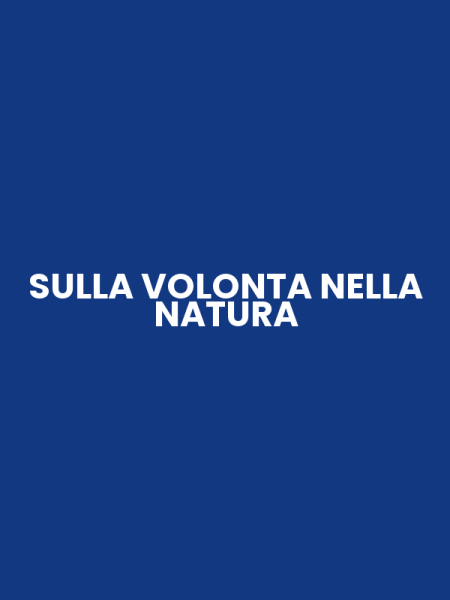 SULLA VOLONTA NELLA NATURA