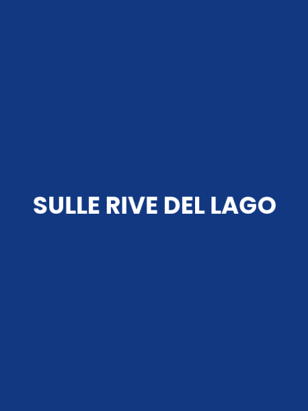 SULLE RIVE DEL LAGO