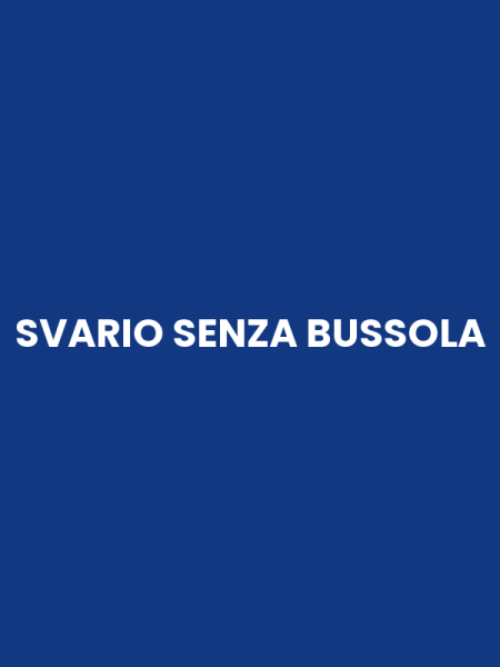 SVARIO SENZA BUSSOLA