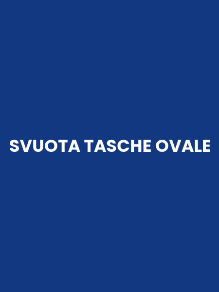 SVUOTA TASCHE OVALE