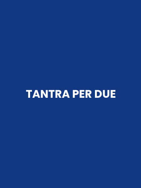 TANTRA PER DUE