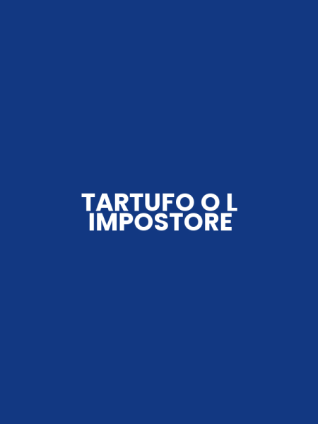 TARTUFO O L IMPOSTORE