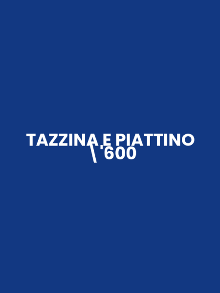 TAZZINA E PIATTINO '600