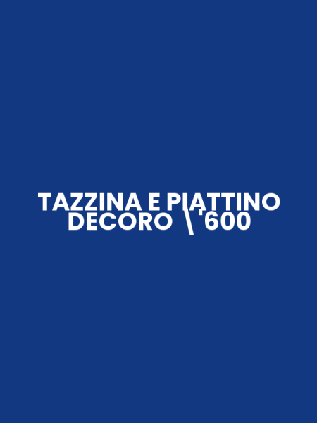 TAZZINA E PIATTINO DECORO '600