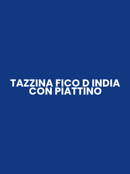 TAZZINA FICO D INDIA CON PIATTINO