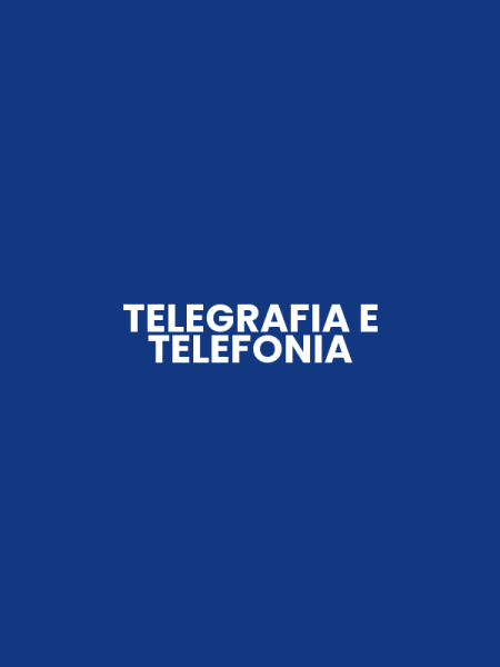 TELEGRAFIA E TELEFONIA