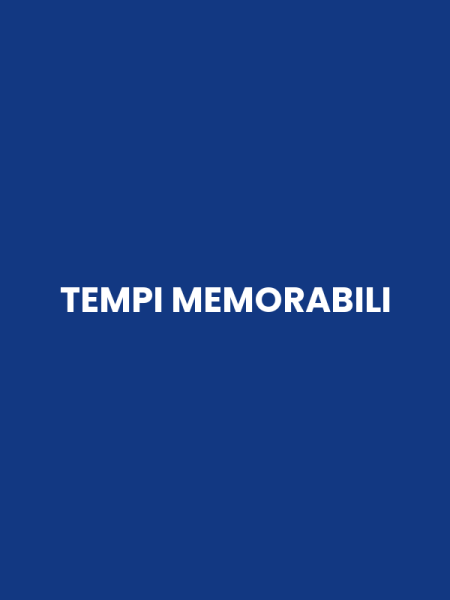 TEMPI MEMORABILI