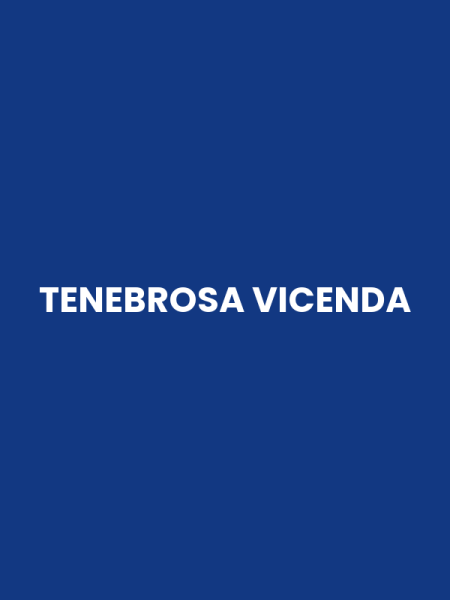 TENEBROSA VICENDA