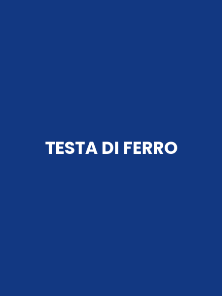 TESTA DI FERRO