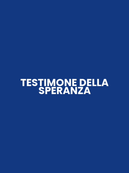 TESTIMONE DELLA SPERANZA