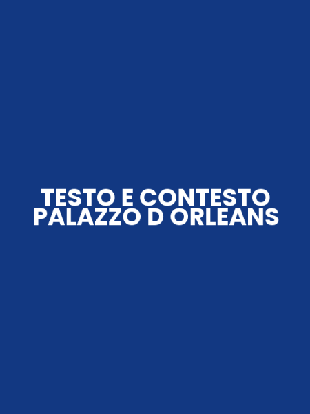 TESTO E CONTESTO PALAZZO D ORLEANS