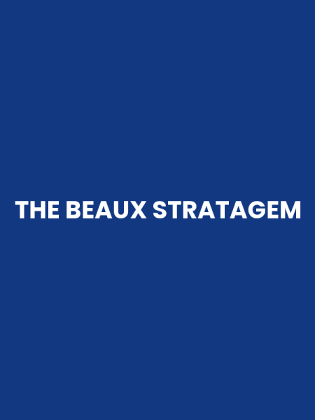 THE BEAUX STRATAGEM