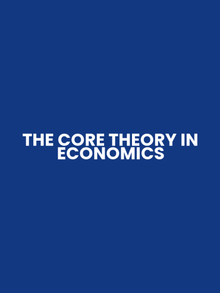 THE CORE THEORY IN ECONOMICS