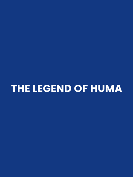 THE LEGEND OF HUMA