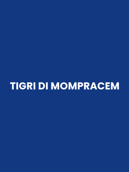 TIGRI DI MOMPRACEM