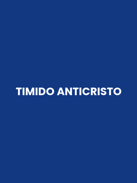 TIMIDO ANTICRISTO