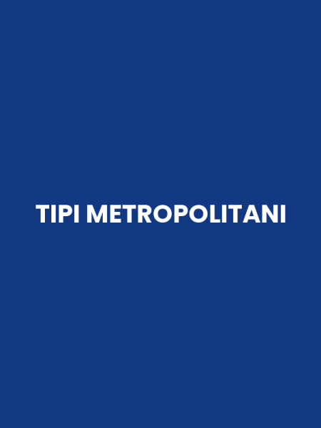 TIPI METROPOLITANI