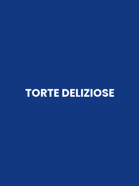 TORTE DELIZIOSE