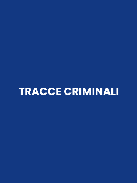 TRACCE CRIMINALI