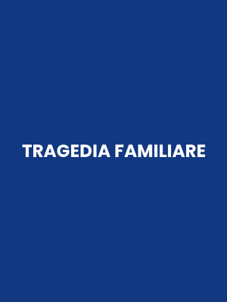TRAGEDIA FAMILIARE