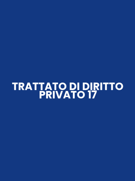 TRATTATO DI DIRITTO PRIVATO 17