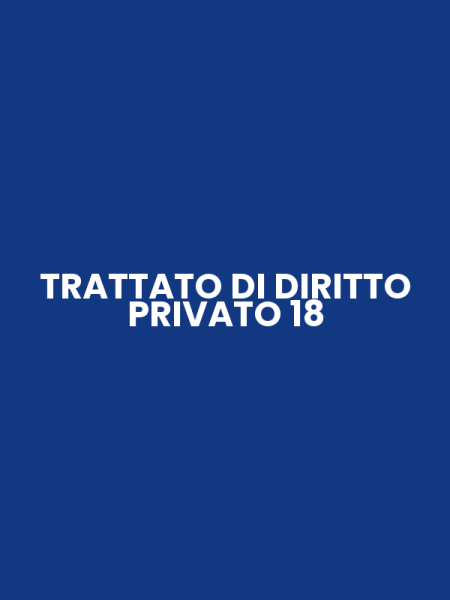 TRATTATO DI DIRITTO PRIVATO 18