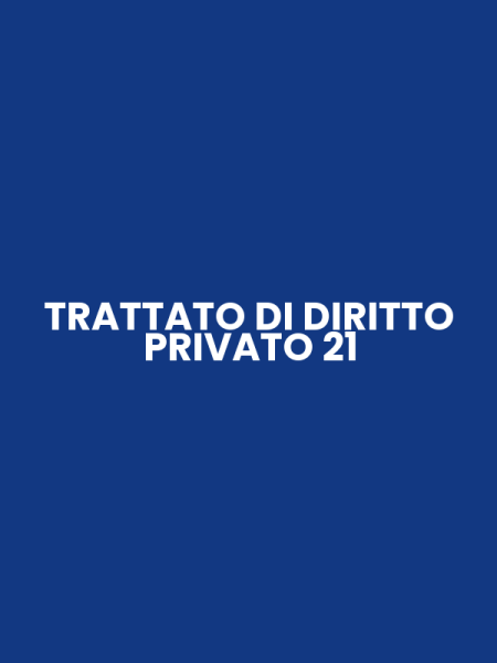 TRATTATO DI DIRITTO PRIVATO 21