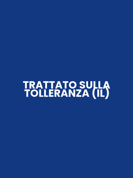 TRATTATO SULLA TOLLERANZA (IL)