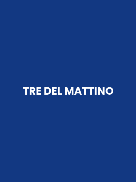 TRE DEL MATTINO