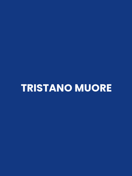 TRISTANO MUORE